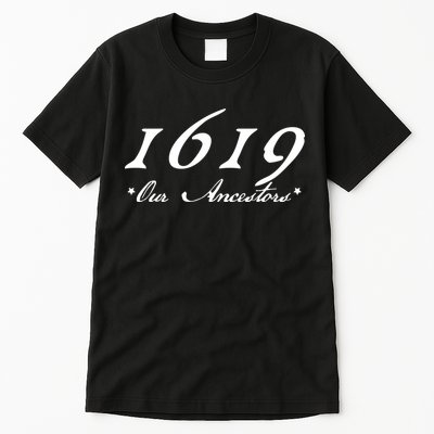 1619 Our Ancestors  Tall T-Shirt