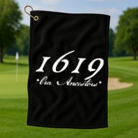 1619 Our Ancestors  Golf Towel