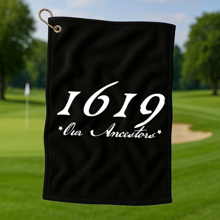 1619 Our Ancestors  Golf Towel