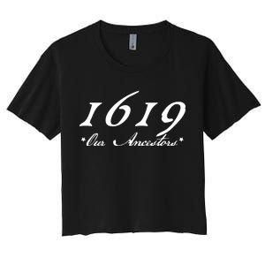 1619 Our Ancestors  Women's Crop Top Tee