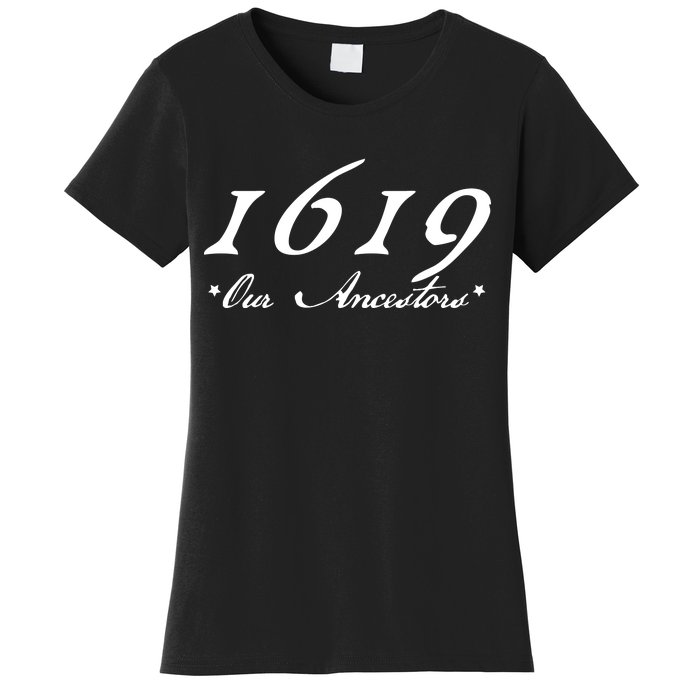 1619 Our Ancestors  Women's T-Shirt