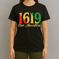 1619 Our Ancestors History T-Shirt