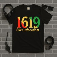 1619 Our Ancestors History T-Shirt