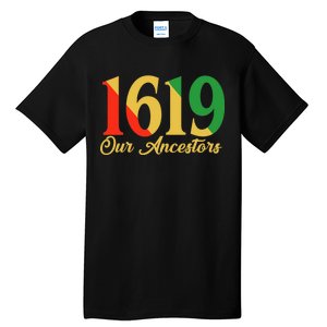 1619 Our Ancestors History Tall T-Shirt