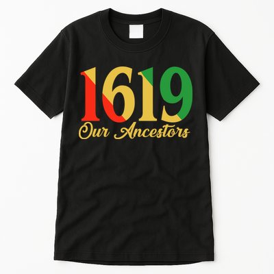 1619 Our Ancestors History Tall T-Shirt