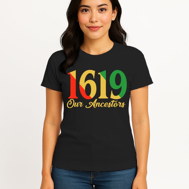 1619 Our Ancestors History Womens T-Shirt