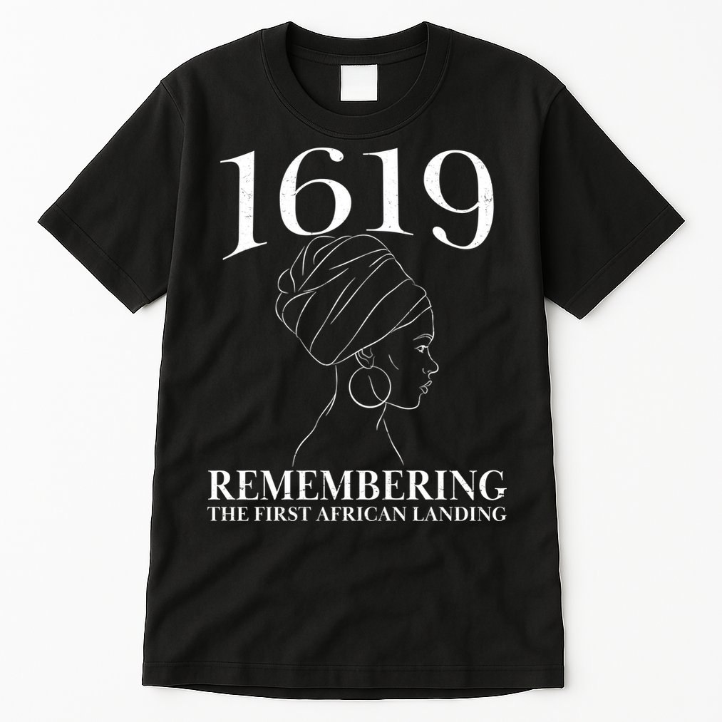 1619 Remembering the First African Landing Tall T-Shirt