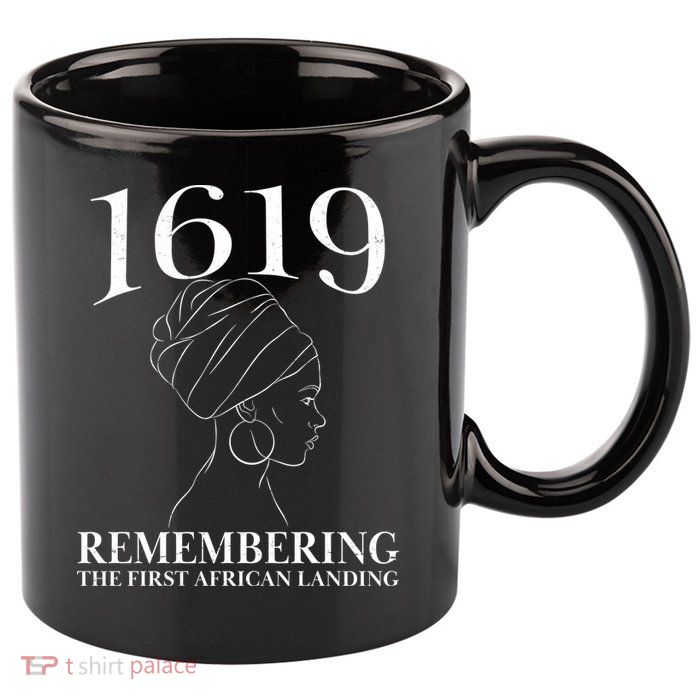 1619 Remembering the First African Landing 11oz C Handle Ceramic Mug
