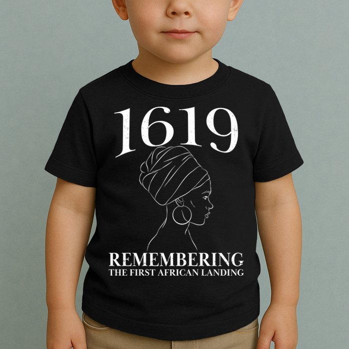 1619 Remembering the First African Landing Toddler T-Shirt