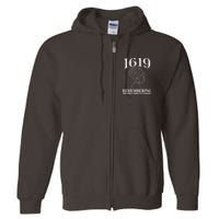 1619 Remembering the First African Landing Full Zip Hoodie