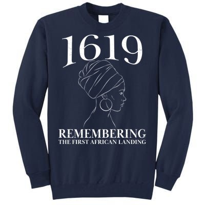 1619 Remembering the First African Landing Tall Sweatshirt