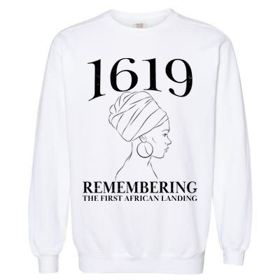 1619 Remembering the First African Landing Garment-Dyed Sweatshirt