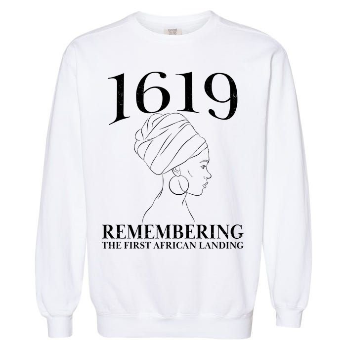 1619 Remembering the First African Landing Garment-Dyed Sweatshirt