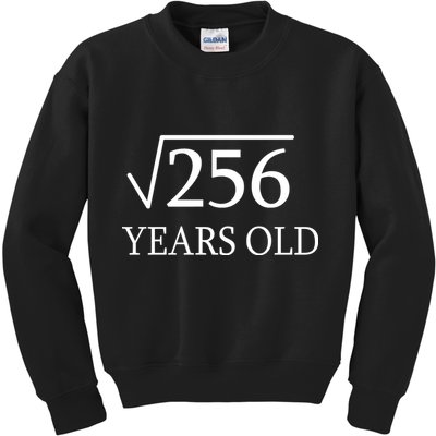 16th birthday Square Root of 256 Kids Sweatshirt