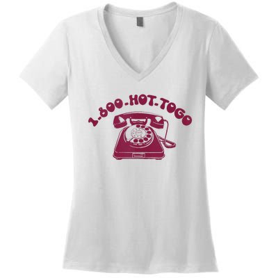 1 800 Hot To Go Hot To Go Queer Pride Lgbt Pride Month Women's V-Neck T-Shirt