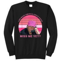 1 800 Make America Great Again Miss Me Yet Trump President 2024 Sweatshirt