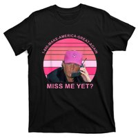 1 800 Make America Great Again Miss Me Yet Trump President 2024 T-Shirt