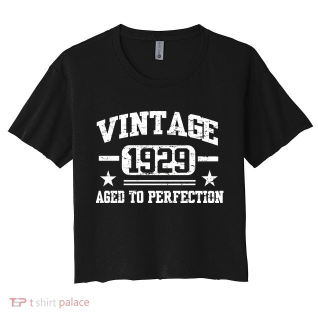 1929 Vintage Aged To Perfection Birthday Gift Crop Top