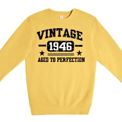 1946 Vintage Aged To Perfection Birthday Gift Premium Crewneck Sweatshirt