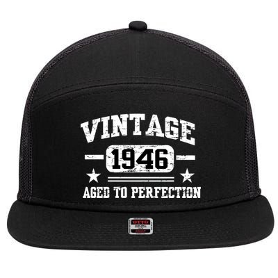 1946 Vintage Aged To Perfection Birthday Gift 7 Panel Mesh Trucker Snapback Hat