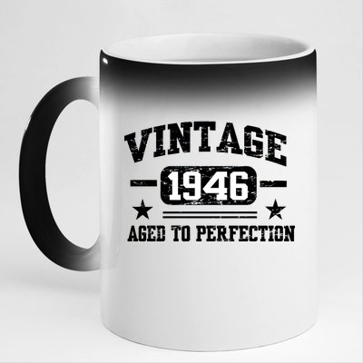 1946 Vintage Aged To Perfection Birthday Gift 11oz Black Color Changing Mug