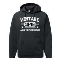 1946 Vintage Aged To Perfection Birthday Gift Performance Fleece Hoodie