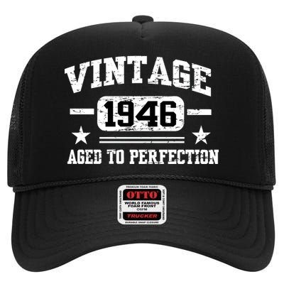 1946 Vintage Aged To Perfection Birthday Gift High Crown Mesh Back Trucker Hat