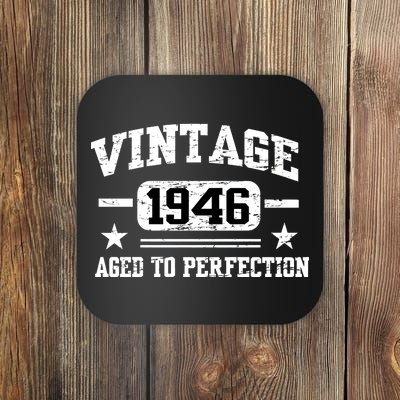 1946 Vintage Aged To Perfection Birthday Gift Coaster