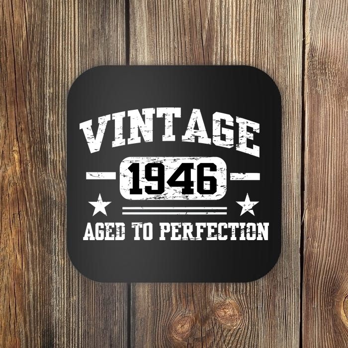 1946 Vintage Aged To Perfection Birthday Gift Coaster