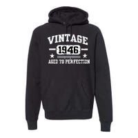 1946 Vintage Aged To Perfection Birthday Gift Premium Hoodie