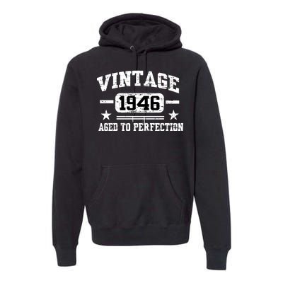 1946 Vintage Aged To Perfection Birthday Gift Premium Hoodie