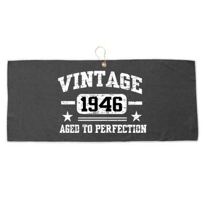 1946 Vintage Aged To Perfection Birthday Gift Large Microfiber Waffle Golf Towel