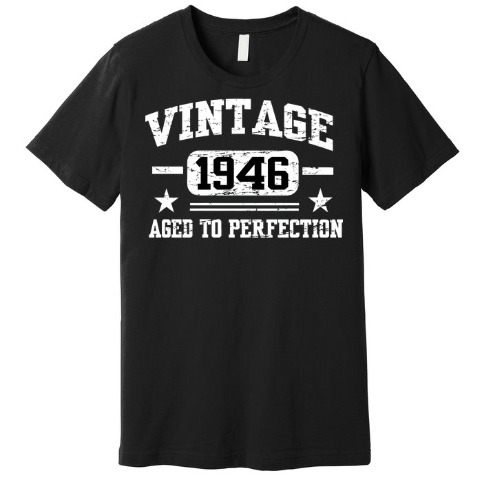 1946 Vintage Aged To Perfection Birthday Gift Premium T-Shirt