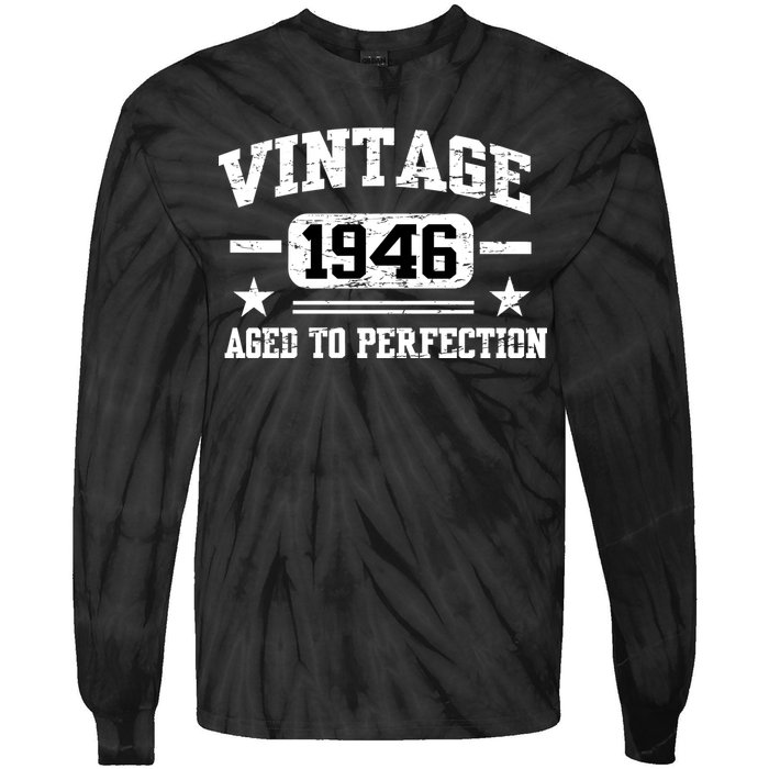 1946 Vintage Aged To Perfection Birthday Gift Tie-Dye Long Sleeve Shirt