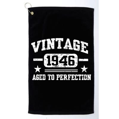 1946 Vintage Aged To Perfection Birthday Gift Golf Towel