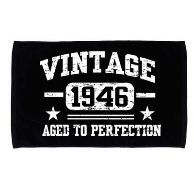 1946 Vintage Aged To Perfection Birthday Gift Microfiber Hand Towel