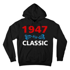 1947 Classic Birthday Gift Hoodie