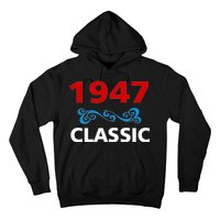 1947 Classic Birthday Gift Hoodie