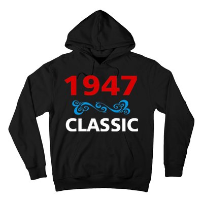 1947 Classic Birthday Gift Hoodie