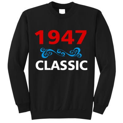 1947 Classic Birthday Gift Sweatshirt