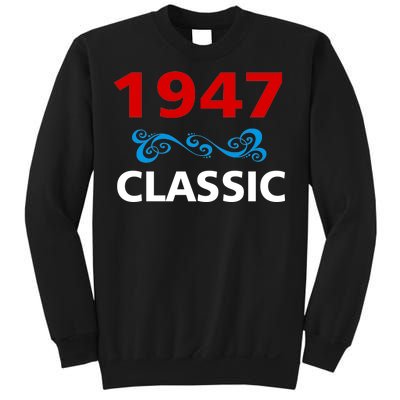 1947 Classic Birthday Gift Sweatshirt