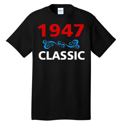 1947 Classic Birthday Gift Tall T-Shirt