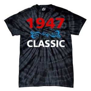 1947 Classic Birthday Gift Tie-Dye T-Shirt