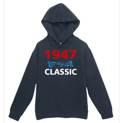 1947 Classic Birthday Gift Urban Pullover Hoodie