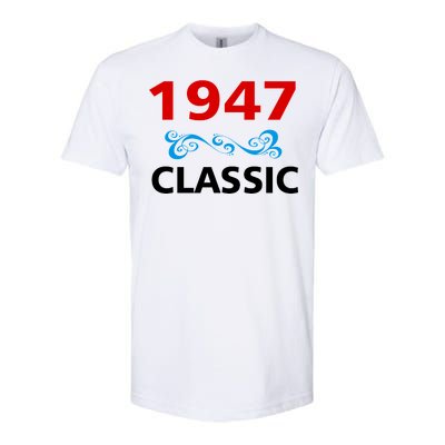 1947 Classic Birthday Gift Softstyle® CVC T-Shirt