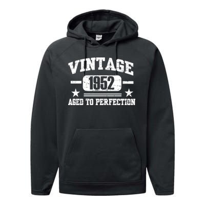 1952 Vintage Aged To Perfection Birthday Gift Performance Fleece Hoodie