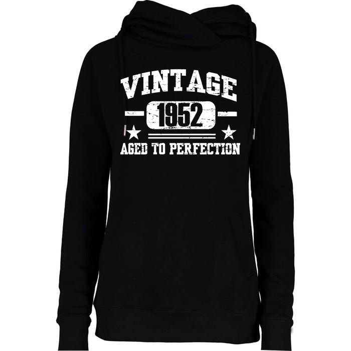 1952 Vintage Aged To Perfection Birthday Gift Womens Funnel Neck Pullover Hood