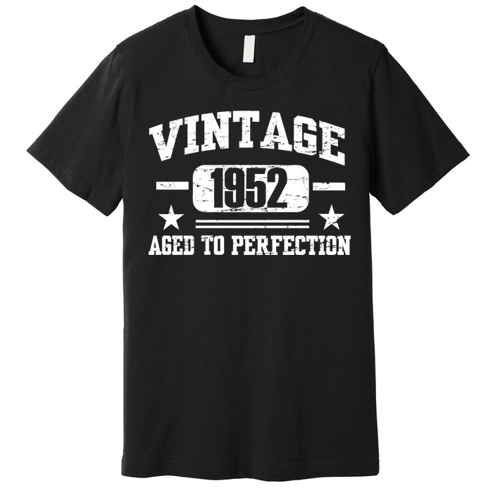 1952 Vintage Aged To Perfection Birthday Gift Premium T-Shirt