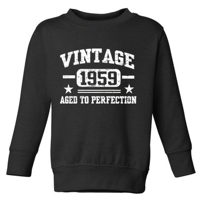 1959 Vintage Aged To Perfection Birthday Gift Toddler Sweatshirt