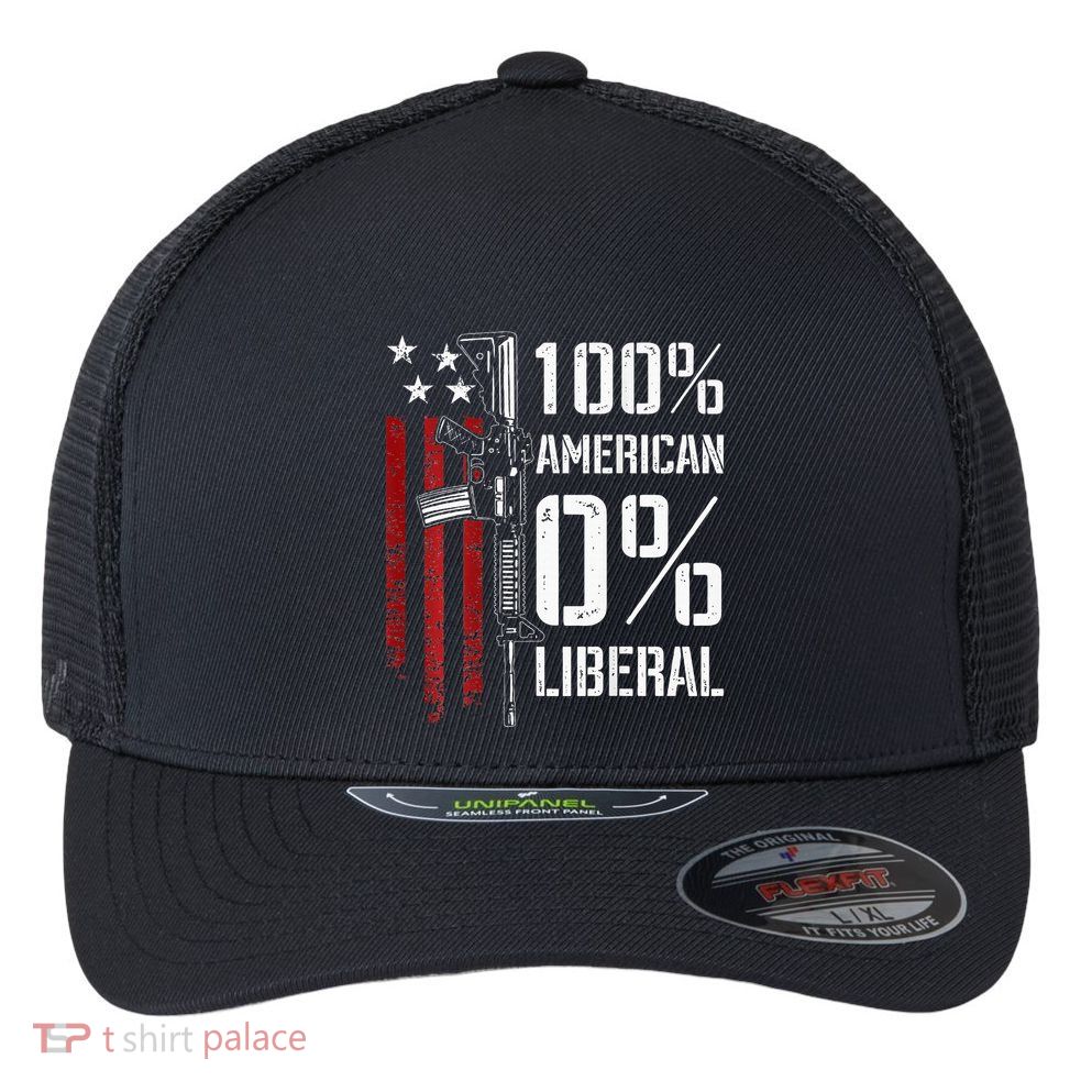 100 American 0 Liberal Funny Pro Gun On Back Flexfit Unipanel Trucker Cap